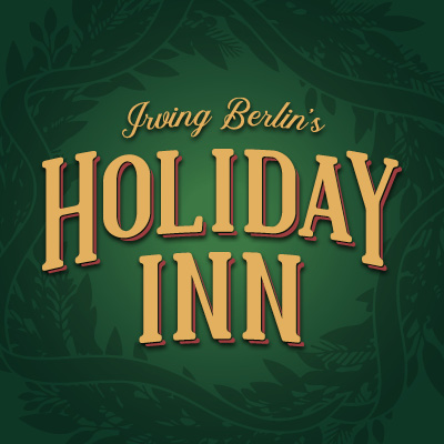 Irving Berlin's Holiday Inn